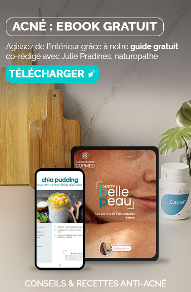 ACNE : EBOOK GRATUIT. Agissez de l\'intérieur grâce à notre guide gratuit co-rédigé avec Julie Pradines, naturopathe 